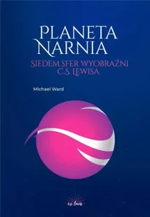 planeta narnia. siedem sfer wyobraźni lewisa - Ezoteryka - miniaturka - grafika 1