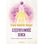 Ezoteryka - Sensus Częstotliwość serca. Jak żyć w zgodzie z samym sobą i ze światem - ILIANA RAMIREZ RANGEL - miniaturka - grafika 1