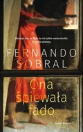 Proza obcojęzyczna - Fernando Sobral Ona śpiewała fado - miniaturka - grafika 1