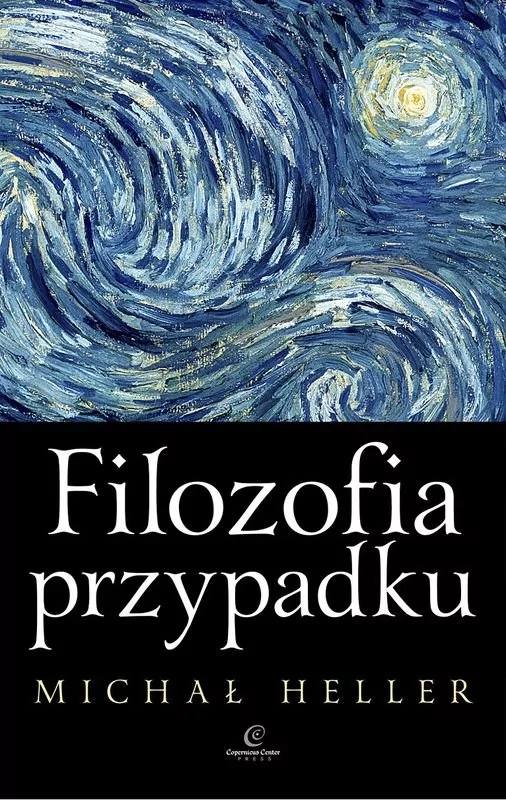 Copernicus Center Press Filozofia przypadku Michał Heller