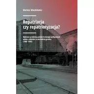 Historia świata - Kolegium Europy Wschodniej Repatriacja czy repatriotyzacja$265 - odbierz ZA DARMO w jednej z ponad 30 księgarń! - miniaturka - grafika 1