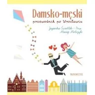 Przewodniki - Novae Res Jagienka Świetlik-Prus, Maciej Molczyk Damsko-męski przewodnik po Wrocławiu - miniaturka - grafika 1