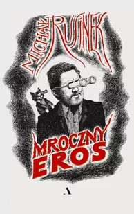 Wydawnictwo Agora Mroczny Eros - Filologia i językoznawstwo - miniaturka - grafika 2
