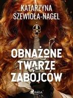 E-booki - kryminał i sensacja - Obnażone twarze zabójców - miniaturka - grafika 1