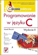 E-booki - informatyka - Programowanie w języku C. Ćwiczenia praktyczne. Wydanie II - miniaturka - grafika 1