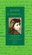 Biografie i autobiografie - Ja Minę Ty Miniesz... Wspomnienia o Halinie Poświatowskiej - miniaturka - grafika 1