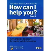 Podręczniki dla liceum - Język angielski How can I help you$5 LO podręcznik cz 2 Dla zawodu technik hotelarstwa Dolińska-Romanowicz Joanna Nowakowska Dorota - miniaturka - grafika 1