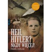 Felietony i reportaże - Źródła Życia Heil Hitler$110 Nigdy więcej! - Cieślar Paweł - miniaturka - grafika 1