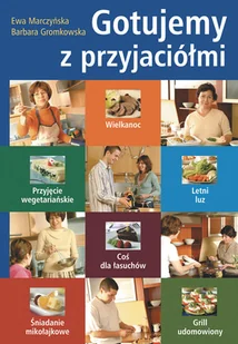 Gotujemy z Przyjaciółmi - Książki kucharskie - miniaturka - grafika 1