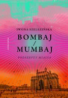 Felietony i reportaże - Bombaj / Mumbaj - miniaturka - grafika 1