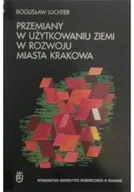 Ekonomia - Przemiany w użytkowaniu ziemi w rozwoju miasta Krakowa - miniaturka - grafika 1