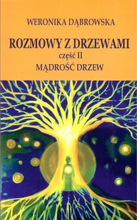 New Space Rozmowy z drzewami, część II. Mądrość drzew Weronika Dąbrowska - Poradniki psychologiczne - miniaturka - grafika 2