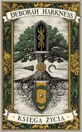 Fantasy - Księga życia. Księga Wszystkich Dusz. Tom 3 - Deborah Harkness - książka - miniaturka - grafika 1