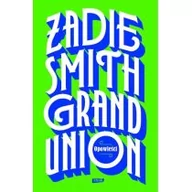 Powieści - Grand Union Zadie Smith - miniaturka - grafika 1