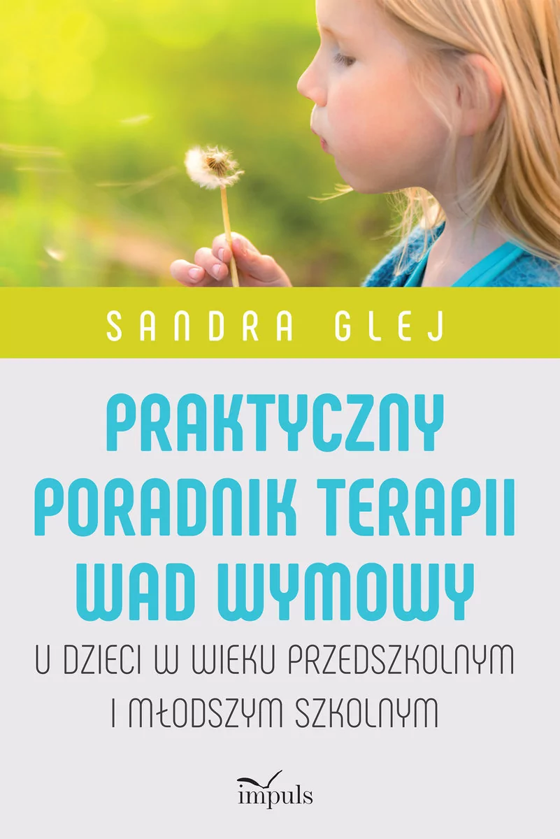 Praktyczny poradnik terapii wad wymowy w.2 Sandra Glej