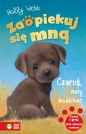 Książki edukacyjne - Zielona Sowa Zaopiekuj się mną. Czaruś, mały uciekinier Holly Webb - miniaturka - grafika 1