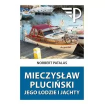 Mieczysław Pluciński Jego łodzie i jachty - Norbert Patalas - Pamiętniki, dzienniki, listy - miniaturka - grafika 2