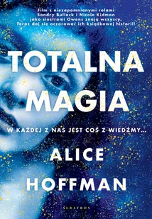 Alice Hoffman Totalna Magia - Proza obcojęzyczna - miniaturka - grafika 2