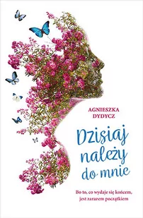 Dzisiaj należy do mnie - Literatura obyczajowa - miniaturka - grafika 3