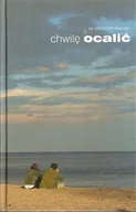 Poezja - Chwilę ocalić - miniaturka - grafika 1