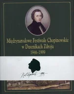 Książki o kulturze i sztuce - Międzynarodowe Festiwale Chopinowskie w Dusznikach Zdroju - miniaturka - grafika 1