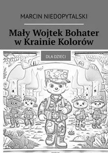 Mały Wojtek bohater w krainie kolorów - E-booki dla dzieci i młodzieży - miniaturka - grafika 1