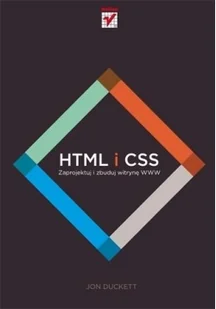 Duckett Jon HTML I CSS ZAPROJEKTUJ I ZBUDUJ WITRYNĘ WWW PODRĘCZNIK FRONT END DEVELOPERA - Podstawy obsługi komputera - miniaturka - grafika 2