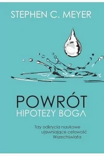 Powrót hipotezy Boga. Trzy odkrycia naukowe ujawniające celowość Wszechświata - E-booki - religia - miniaturka - grafika 1