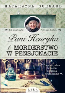Pani Henryka i morderstwo w pensjonacie Katarzyna Gurnard - Kryminały - miniaturka - grafika 1