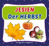 Baśnie, bajki, legendy - Literat Jesień Der Herbst wersja polsko-niemiecka - praca zbiorowa - miniaturka - grafika 1