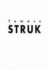 Tomasz Struk - Biografie i autobiografie - miniaturka - grafika 1