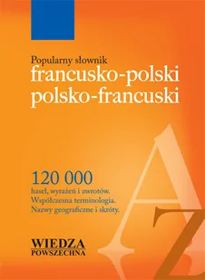 Popularny słownik francusko-polski polsko-francuski - Opracowanie zbiorowe, Opracowanie zbiorowe - Książki do nauki języka francuskiego - miniaturka - grafika 1