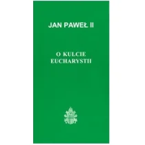 Jan Paweł II O kulcie Eucharystii J.P. II (60) ARCH0078 - Religia i religioznawstwo - miniaturka - grafika 1