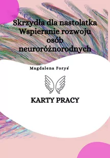 Skrzydła dla nastolatka. Wspieranie rozwoju osób neuroróznorodnych. Karty pracy - E-booki - nauka - miniaturka - grafika 1