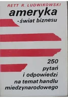 Biznes - Ameryka świat biznesu 250 pytań i odpowiedzi na temat handlu międzynarodowego - miniaturka - grafika 1