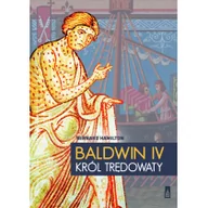 Biografie i autobiografie - Poznańskie Baldwin IV, król trędowaty - Bernard Hamilton - miniaturka - grafika 1