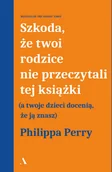 Poradniki hobbystyczne - Szkoda, że twoi rodzice nie przeczytali tej książki (a twoje dzieci docenią, że ją znasz) - miniaturka - grafika 1