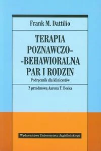 Wydawnictwo Uniwersytetu Jagiellońskiego Terapia poznawczo-behawioralna par i rodzin - Dattilio Frank M. - Psychologia - miniaturka - grafika 2