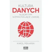 Podstawy obsługi komputera - Piekarski Karol Kultura danych. Algorytmy wzmacniaj$341ce uwagę - miniaturka - grafika 1
