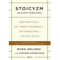 Stoicyzm na każdy dzień roku 366 medytacji na temat mądrości, wytrwałości i sztuki życia - Ryan Holiday, Hanselman Stephen - Historia Polski Stoicyzm na każdy dzień roku 366 medytacji na temat mądrości, wytrwałości i sztuki życia - Ryan Holiday, Hanselman Stephen - Historia Polski - miniaturka - grafika 1