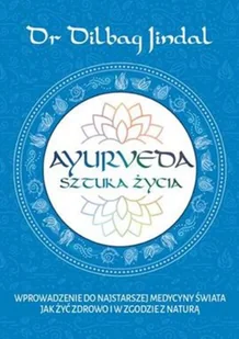 Ayurveda Sztuka Życia Dilbag Jindal - Ezoteryka - miniaturka - grafika 2