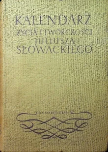 Kalendarz życia i twórczości Juliusza Słowackiego - Kalendarze - miniaturka - grafika 1