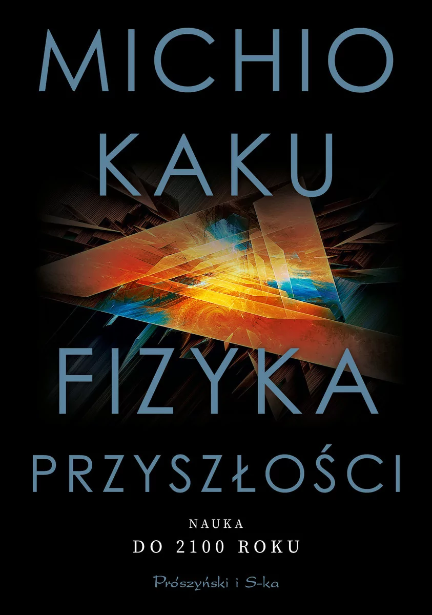 Prószyński Media Fizyka przyszłości