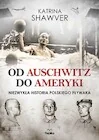 Historia świata - Od Auschwitz do Ameryki - miniaturka - grafika 1