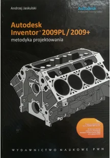 Wydawnictwo Naukowe PWN Autodesk inventor 2009PL/2009+ Metodyka projektowania książka z płytą CD) Andrzej Jaskulski - Książki o programowaniu - miniaturka - grafika 2