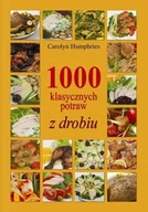 Książki kucharskie - 1000 klasycznych potraw z drobiu - miniaturka - grafika 1