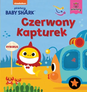Baby Shark. Czerwony kapturek - Wierszyki, rymowanki, piosenki - miniaturka - grafika 2