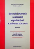Felietony i reportaże - Dylematy I Wyzwania Zarządzania Organizacjami w zmiennym otoczeniu - miniaturka - grafika 1