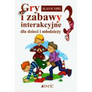 Podręczniki dla szkół wyższych - Jedność Klaus W. Vopel Gry i zabawy interakcyjne dla dzieci i młodzieży. Część 3 - miniaturka - grafika 1