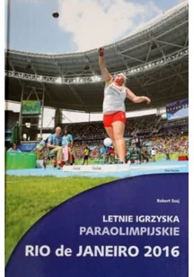 Letnie Igrzyska Paraolimpijskie Rio de Janeiro 2016 - Biografie i autobiografie - miniaturka - grafika 1